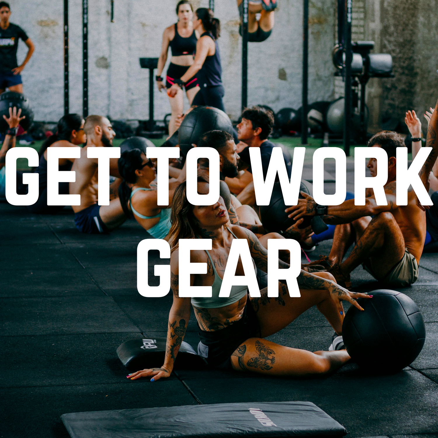 get to work gear